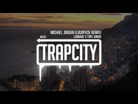 Carnage x Tony Junior - Michael Jordan (LOUDPVCK Remix) - UC65afEgL62PGFWXY7n6CUbA