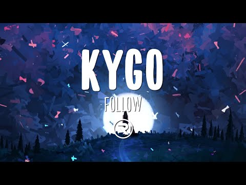 Kygo - Follow (Lyrics) ft. Joe Janiak