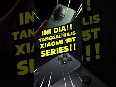 Ini Dia TANGGAL RILIS RESMI Xiaomi 15T Series!
