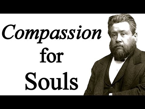 Compassion For Souls - Charles Spurgeon Sermon