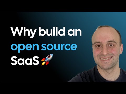 Why build an Open Source SaaS