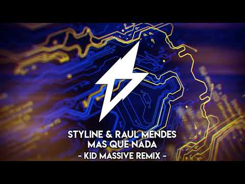 Styline & Raul Mendes - Mas Que Nada (Kid Massive Remix) - UCPlI9_18iZc0epqxGUyvWVQ