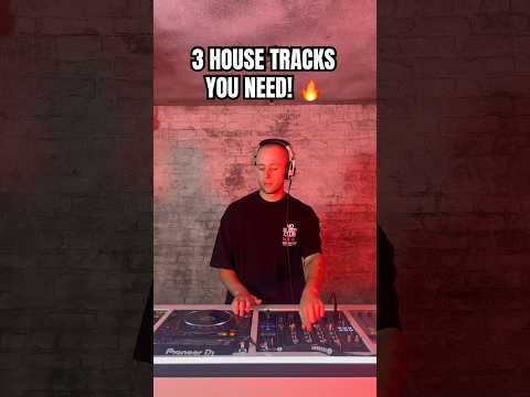 3 House tracks you NEED! 🔥