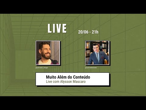 Muito Além do Conteúdo - Live com Alysson Mascaro