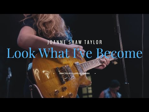 Joanne Shaw Taylor - "Look What I've Become" - Official Music Video
