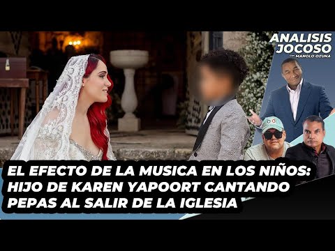 ANALISIS JOCOSO- Efecto  Música en Niños: Hijo de Karen Yapoort Entona 'Pepas' al Dejar la Iglesia??