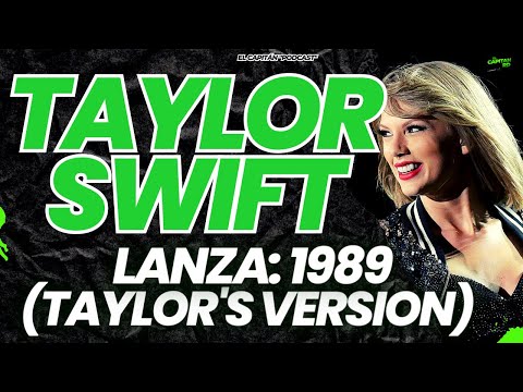 Taylor Swift lanza álbum 1989 Taylors versión y te decimos la razón de regrabar sus temas