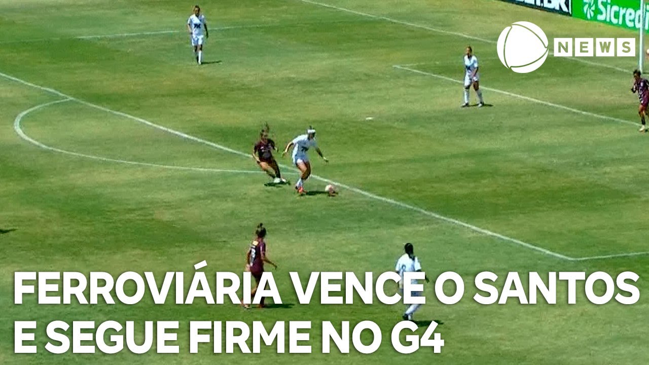 Ferroviária vence o Santos e segue firme no G4 do Paulistão Feminino