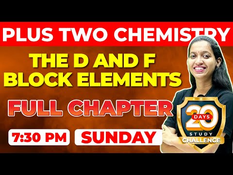 Plus Two Chemistry | The D and F Block | Full Chapter Revision | Chapter 4 | Exam Winner