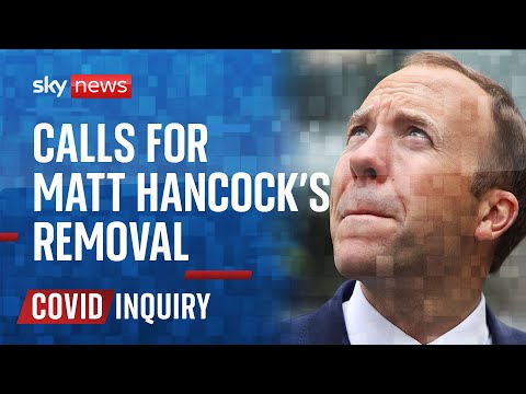 Covid inquiry: Calls for Matt Hancock's removal as Health Secretary