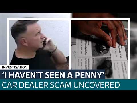 'I haven't seen a penny': ITV News investigation uncovers huge car dealership scam | ITV News