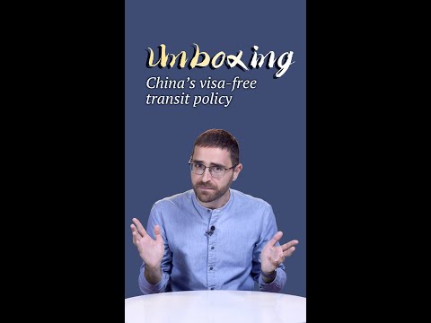 Unboxing China's visa-free transit policy