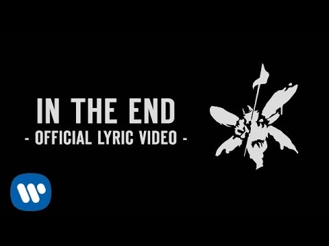 In The End (Official Lyric Video) - Linkin Park - UCZU9T1ceaOgwfLRq7OKFU4Q