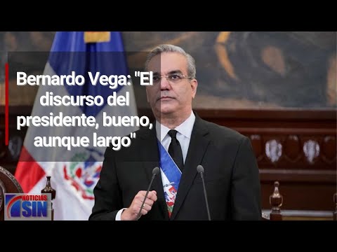 Bernardo Vega: "El discurso del presidente, bueno, aunque largo"