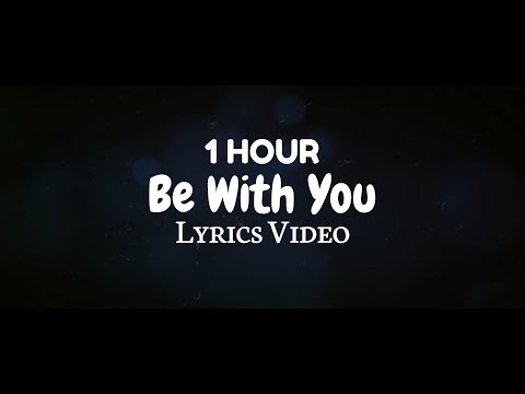 Cadmium - Be With You (feat. Grant Dawson) [Lyrics Video] | 1 HOUR - UChCPI0uvKwrkYhTEx8UVrnQ