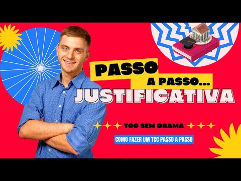 TCC Sem Drama Justificativa Perfeita Para o Seu TCC (Passo a Passo)