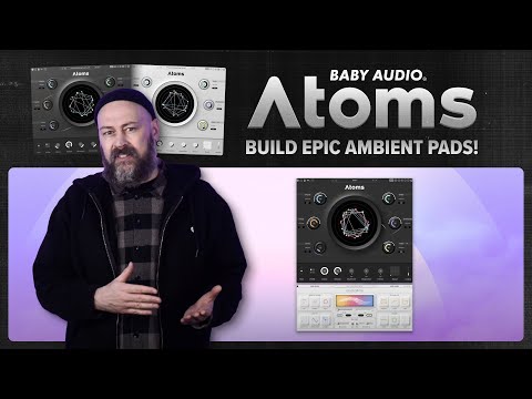 How To Build Ambient Pads: 6 Synth Ideas for Atmospheric Sound With Atoms