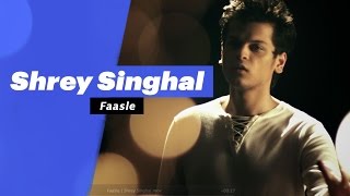 Shrey Singhal - Faasle (Select Edition) Shrey Singhal - Faasle (Select Edition) - songdew ,