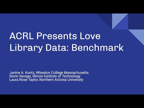 ACRL Presents: Love Library Data: Benchmark #LoveData22