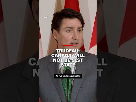 Trudeau: Canada will not be 51st state