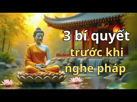 Bí quyết trước khi nghe Pháp