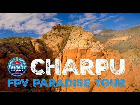 Charpu | FPV Paradise Las Vegas 2016 | FPV Drone Freestyle and Racing