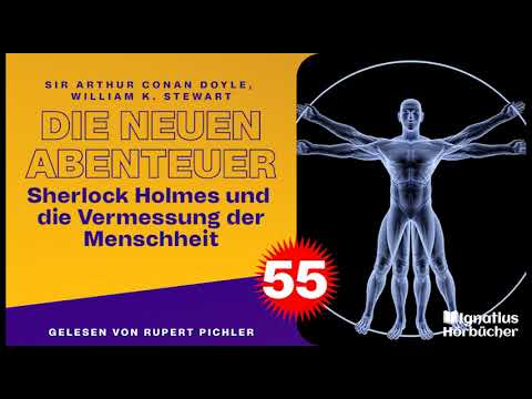Sherlock Holmes und die Vermessung der Menschheit (Die neuen Abenteuer, Folge 55)