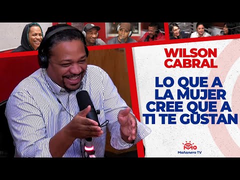 Lo que a la Mujer Cree que a Ti Te Gustan - Wilson Cabral