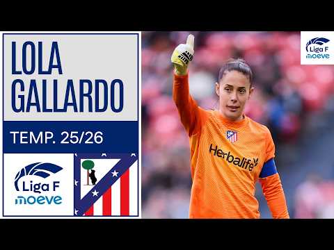 HIGHLIGHTS LOLA GALLARDO | LIGA F MOEVE