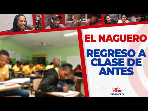 El Regreso a Clase de Antes  | El Naguero