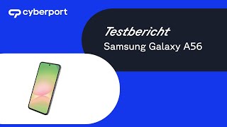 Vido-Test Samsung Galaxy A56 par Cyberport