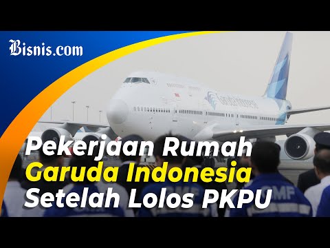 Lolos PKPU,  ini Langkah Lanjutan Garuda Indonesia