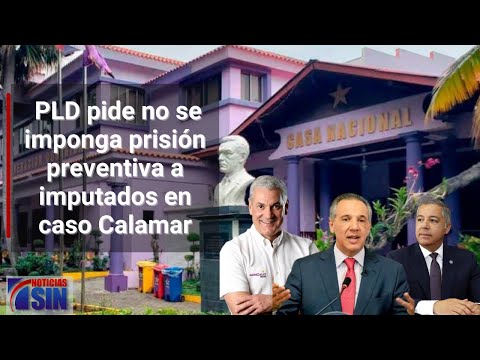 PLD dice no es necesario impongan prisión preventiva en caso Calamar