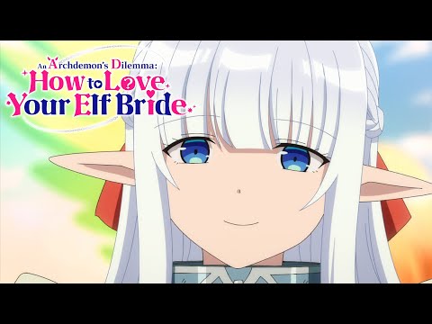 An Archdemon’s Dilemma: How to Love Your Elf Bride - Opening | Wakaranai Ai