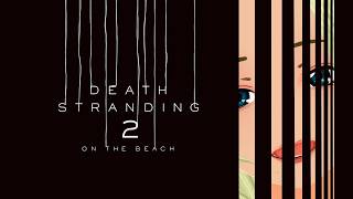 【デスストランディング 2】ルー＝サムライ＝トゥモロゥ説提唱してる：6【DEATH STRANDING 2】