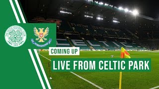 LIVE from Celtic Park – Celtic v St Johnstone post-match