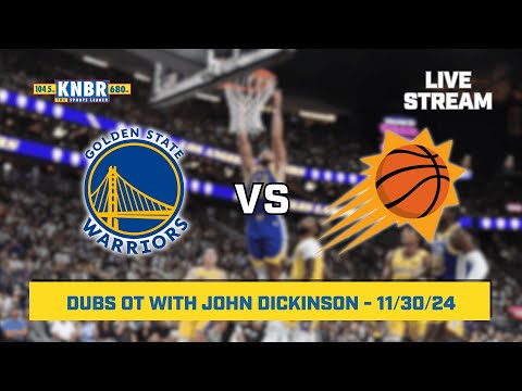 Dubs OT with John Dickinson | KNBR Livestream | 11/30/24