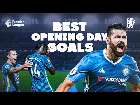 Best Opening Day Goals ⚽️ | Premier League | LAMPARD, COSTA, CRESPO, POYET, JAMES, CHALOBAH & MORE!