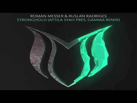Roman Messer & Ruslan Radriges - Stronghold (Attila Syah Pres. Gamma Extended Remix) - UCKy1dAqELo0zrOtPkf0eTMw