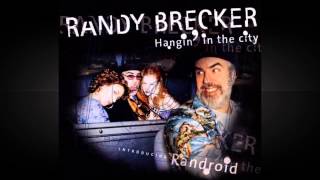 RANDY BRECKER - Hangin' In The City.