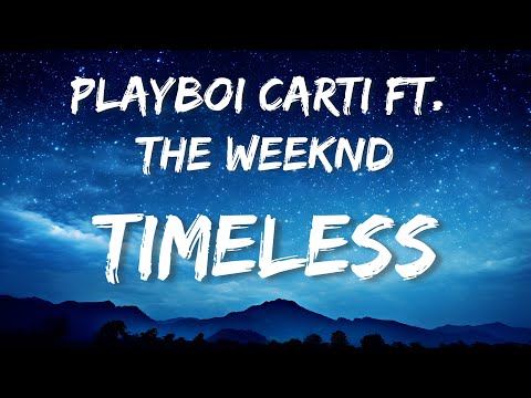 Playboi Carti - Timeless ft. The Weeknd (Lyrics)