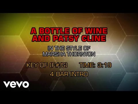 Marsha Thornton - A Bottle Of Wine And Patsy Cline (Karaoke) - UCQHthJbbEt6osR39NsST13g