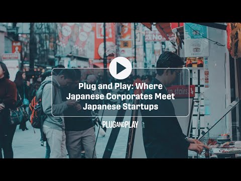 Plug and Play's Annual Japanese Networking Event: Where Japanese
Corporates Meet Japanese Startups
