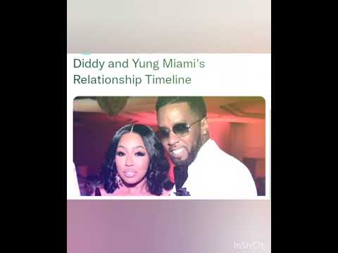 Diddy and Yung Miami's Relationship Timeline