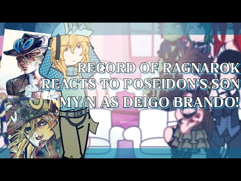 Record of Ragnarok gods react to Poseidon's son as my/n as Diego Brando!|2x|ROR x JJBA