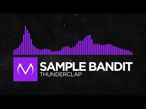 [Dubstep] - Sample Bandit - Thunderclap