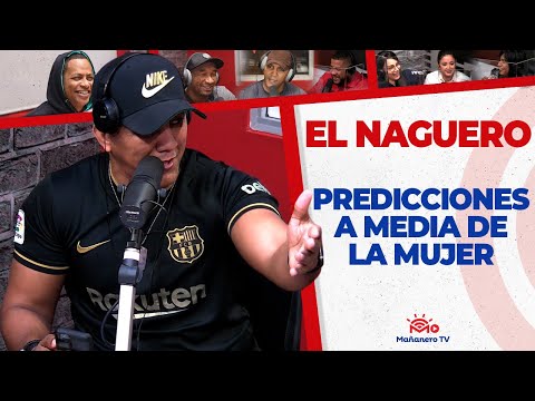 PREDICCIONES A MEDIAS DE LA MUJER | El Naguero