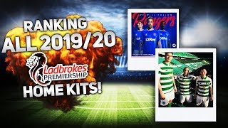 RANKING ALL 12 SCOTTISH PREMIERSHIP KITS! – 2019/20!