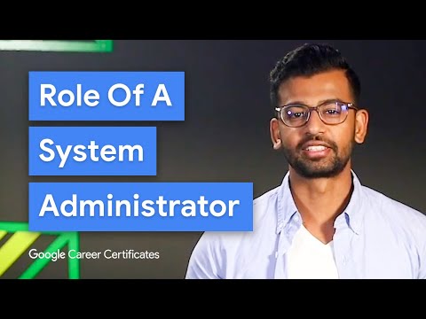 What Does a System Administrator Do? | Google IT Support Certificate