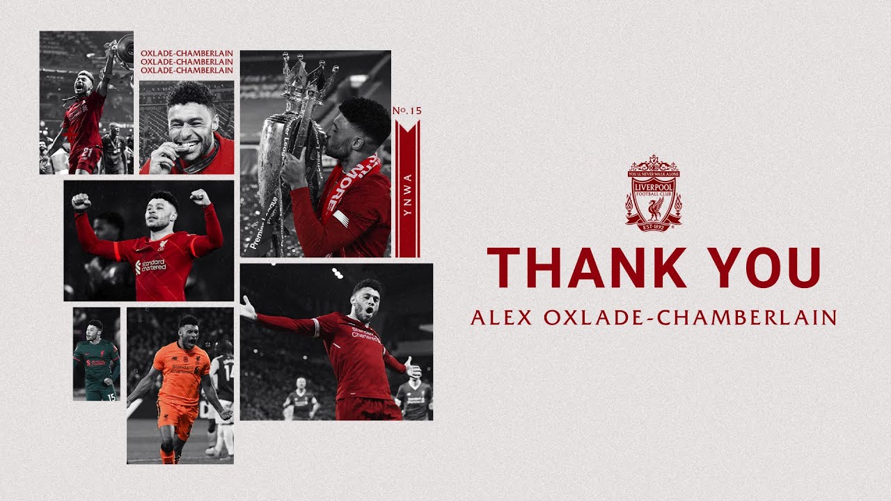 Thank you Ox! Liverpool FC’s tribute to Alex Oxlade-Chamberlain